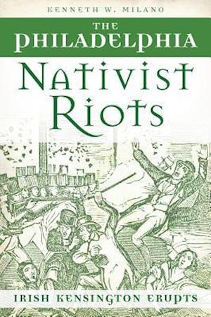The Philadelphia Nativist Riots