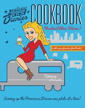 Trailer Food Diaries Cookbook