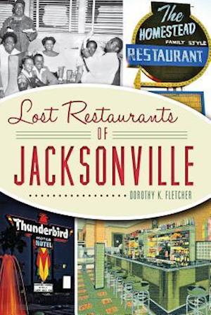 Lost Restaurants of Jacksonville