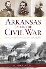 Arkansas Late in the Civil War