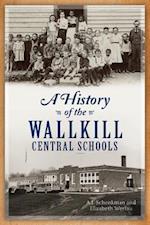 A History of the Wallkill Central Schools