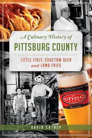 A Culinary History of Pittsburg County