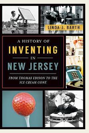 A History of Inventing in New Jersey