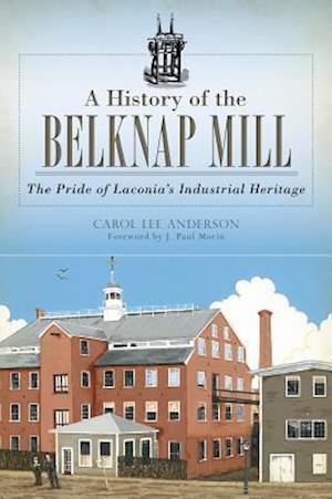 A History of the Belknap Mill