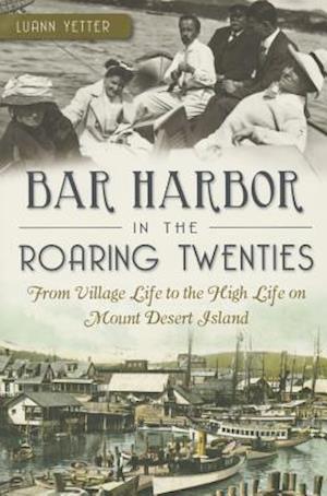 Bar Harbor in the Roaring Twenties