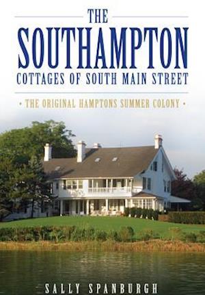 The Southampton Cottages of South Main Street