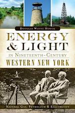 Energy & Light in Nineteenth-Century Western New York