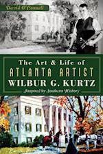 The Art and Life of Atlanta Artist Wilbur G. Kurtz