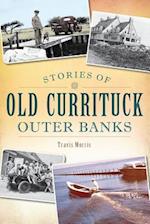 Stories of Old Currituck Outer Banks