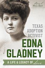 Texas Adoption Activist Edna Gladney