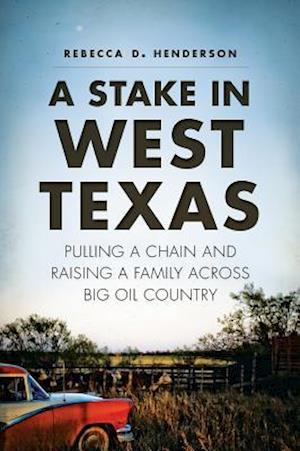 A Stake in West Texas