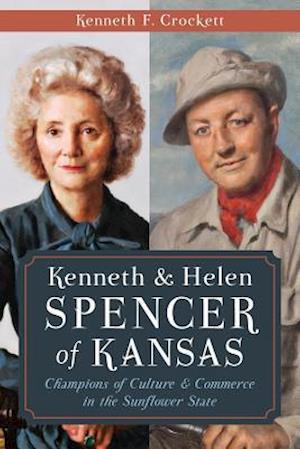 Kenneth & Helen Spencer of Kansas