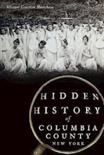 Hidden History of Columbia County, New York