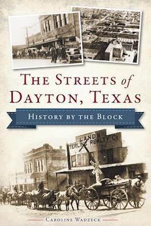 The Streets of Dayton, Texas