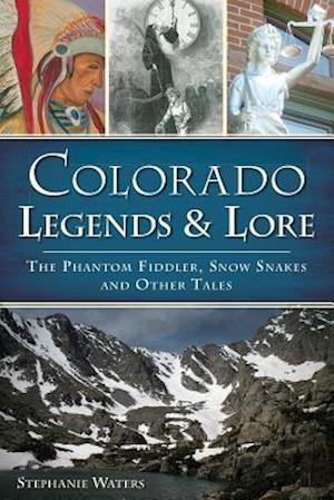 Colorado Legends & Lore