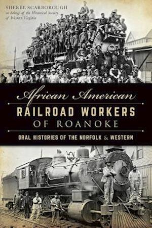 African American Railroad Workers of Roanoke