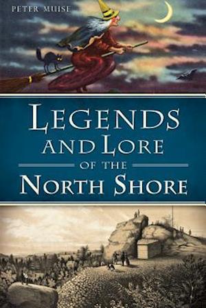 Legends and Lore of the North Shore