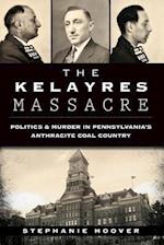 The Kelayres Massacre