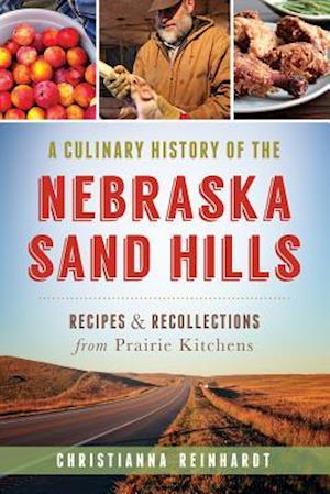 A Culinary History of the Nebraska Sand Hills