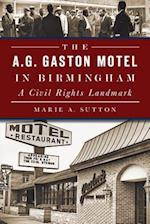 The A.G. Gaston Motel in Birmingham
