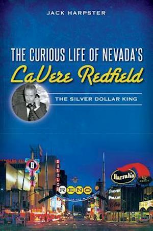 The Curious Life of Nevada's Lavere Redfield