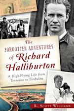 The Forgotten Adventures of Richard Halliburton