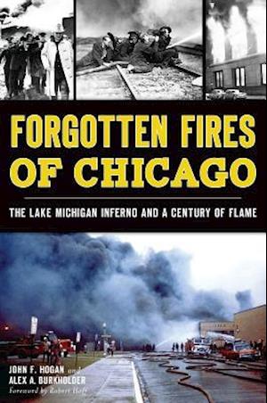 Forgotten Fires of Chicago