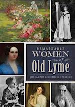 Remarkable Women of Old Lyme