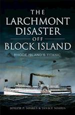 The Larchmont Disaster Off Block Island