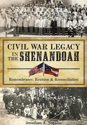 Civil War Legacy in the Shenandoah