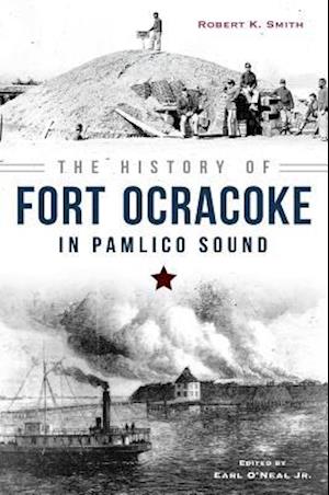 The History of Fort Ocracoke in Pamlico Sound