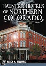 Haunted Hotels of Northern Colorado