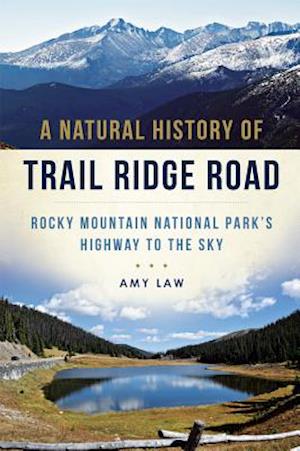 A Natural History of Trail Ridge Road