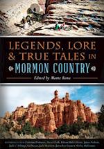 Legends, Lore & True Tales in Mormon Country