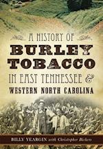 A History of Burley Tobacco in East Tennessee & Western North Carolina