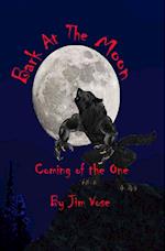 Bark at the Moon: Coming of the One