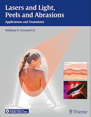 Lasers and Light, Peels and Abrasions : Applications and Treatments