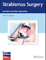 Strabismus Surgery : Innovative and Classic Approaches