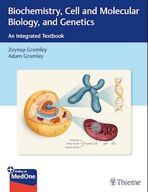 Biochemistry, Cell and Molecular Biology, and Genetics : An Integrated Textbook