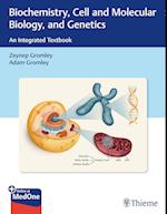 Biochemistry, Cell and Molecular Biology, and Genetics : An Integrated Textbook