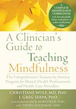A Clinician's Guide to Teaching Mindfulness