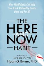 The Here-and-Now Habit