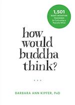 How Would Buddha Think?