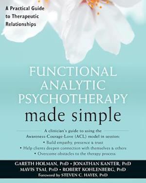Functional Analytic Psychotherapy Made Simple