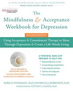 The Mindfulness and Acceptance Workbook for Depression, 2nd Edition