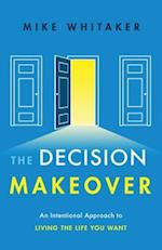 The Decision Makeover