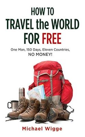 How to Travel the World for Free
