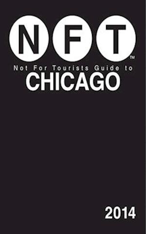 Not for Tourists Guide to Chicago [With Map]