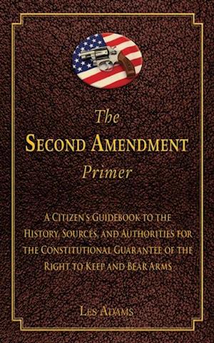 Second Amendment Primer