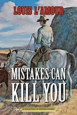 Mistakes Can Kill You
